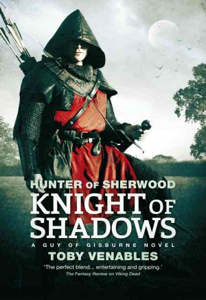 [Guy of Gisburne 01] • Hunter of Sherwood · Knight of Shadows